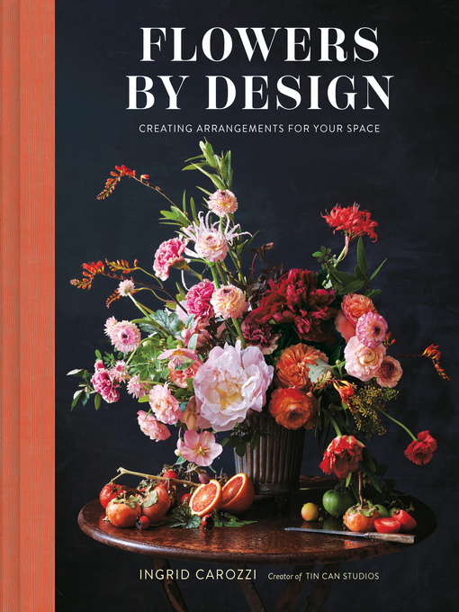 Title details for Flowers by Design by Ingrid Carozzi - Available
